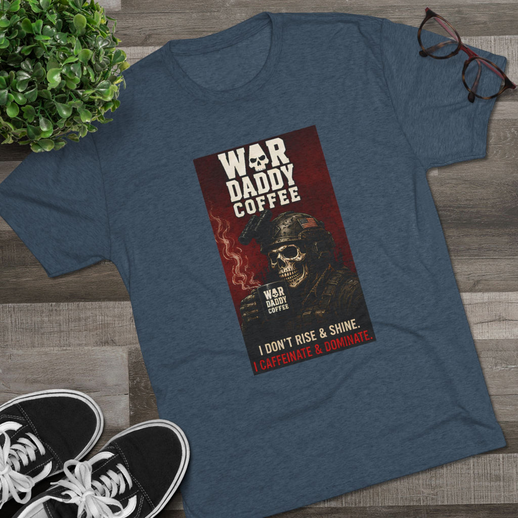 War Daddy Coffee Graphic Tee — I Don't Rise & Shine Vintage Skull Coffee Shirt