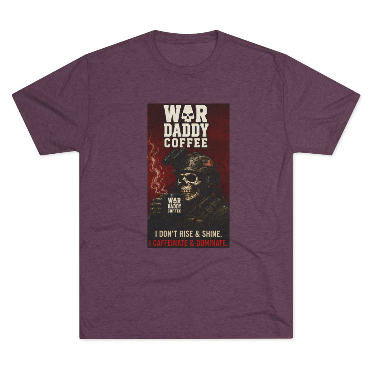 War Daddy Coffee Graphic Tee — I Don't Rise & Shine Vintage Skull Coffee Shirt
