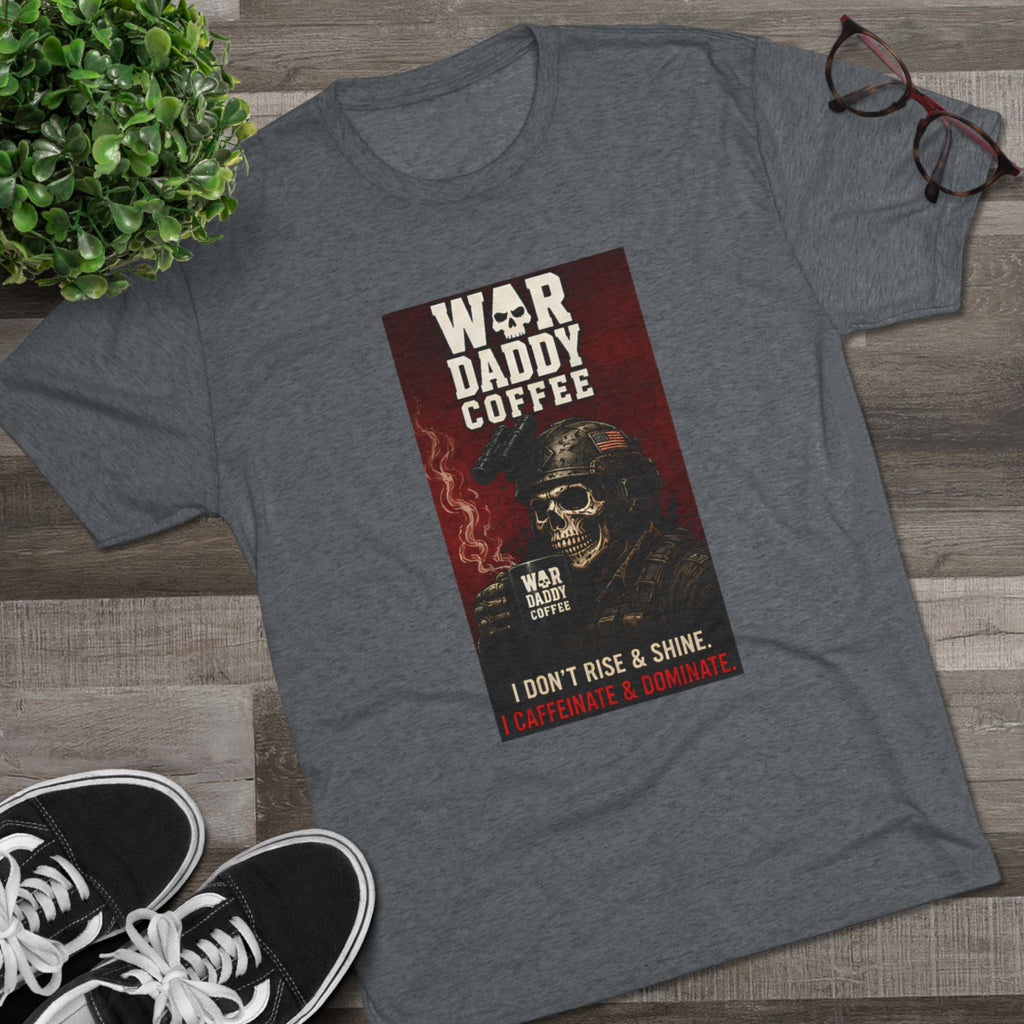 War Daddy Coffee Graphic Tee — I Don't Rise & Shine Vintage Skull Coffee Shirt