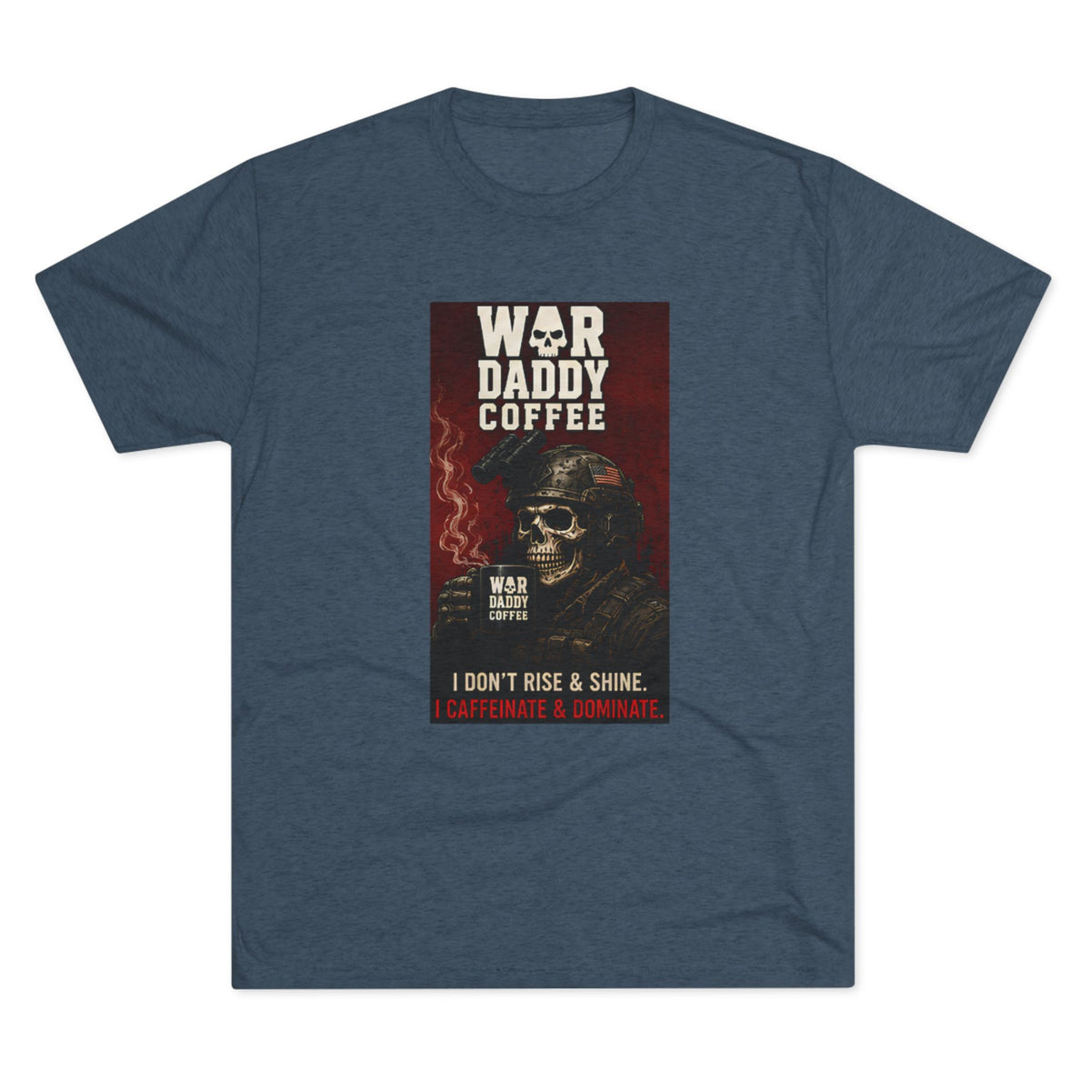 War Daddy Coffee Graphic Tee — I Don't Rise & Shine Vintage Skull Coffee Shirt