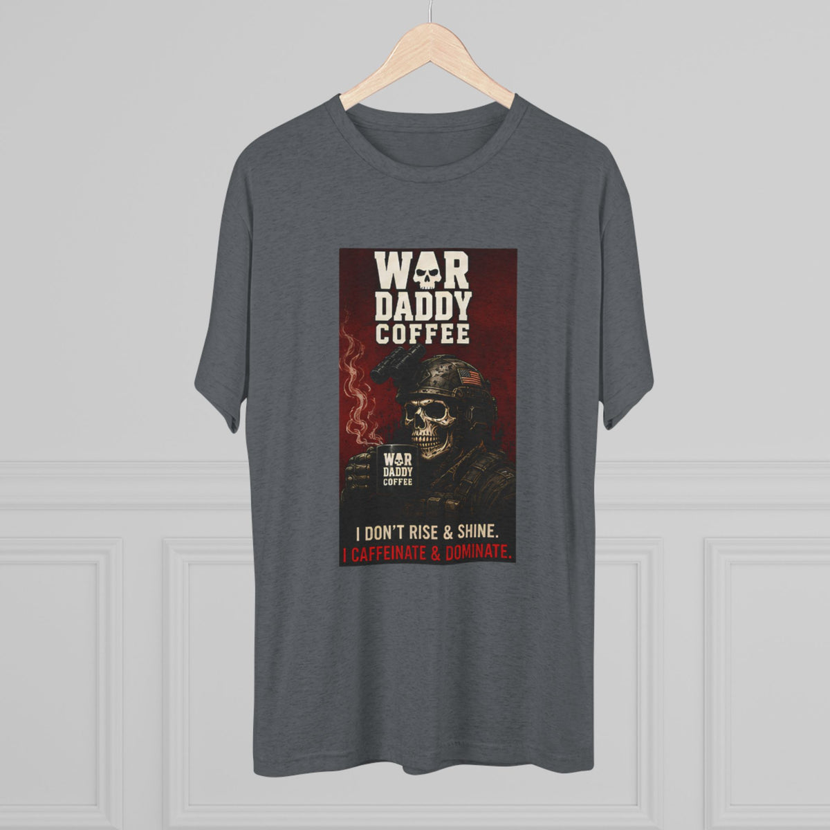 War Daddy Coffee Graphic Tee — I Don't Rise & Shine Vintage Skull Coffee Shirt
