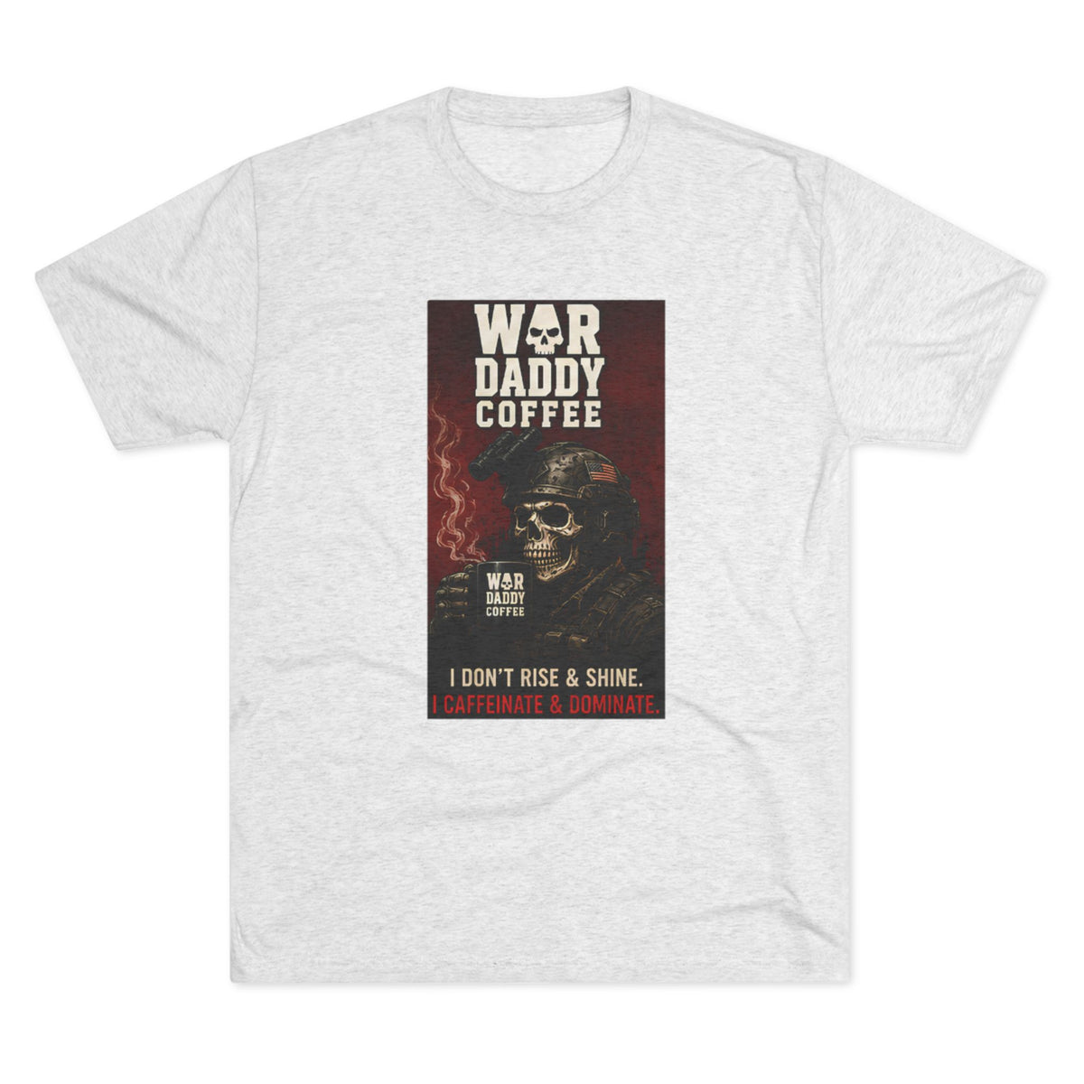 War Daddy Coffee Graphic Tee — I Don't Rise & Shine Vintage Skull Coffee Shirt
