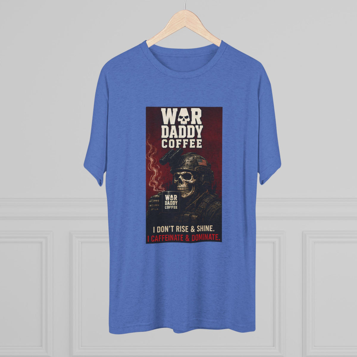 War Daddy Coffee Graphic Tee — I Don't Rise & Shine Vintage Skull Coffee Shirt