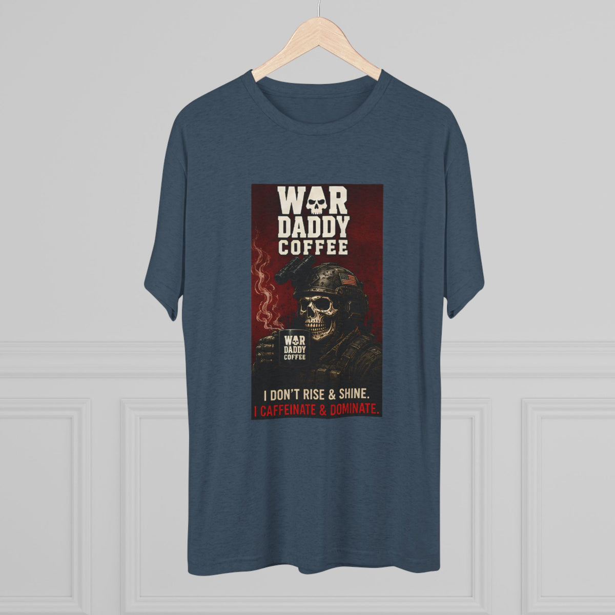 War Daddy Coffee Graphic Tee — I Don't Rise & Shine Vintage Skull Coffee Shirt