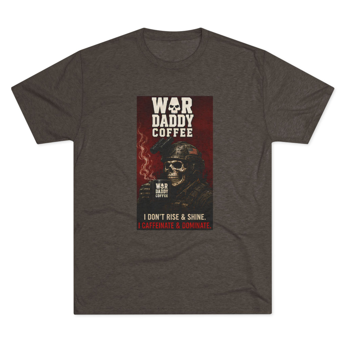 War Daddy Coffee Graphic Tee — I Don't Rise & Shine Vintage Skull Coffee Shirt