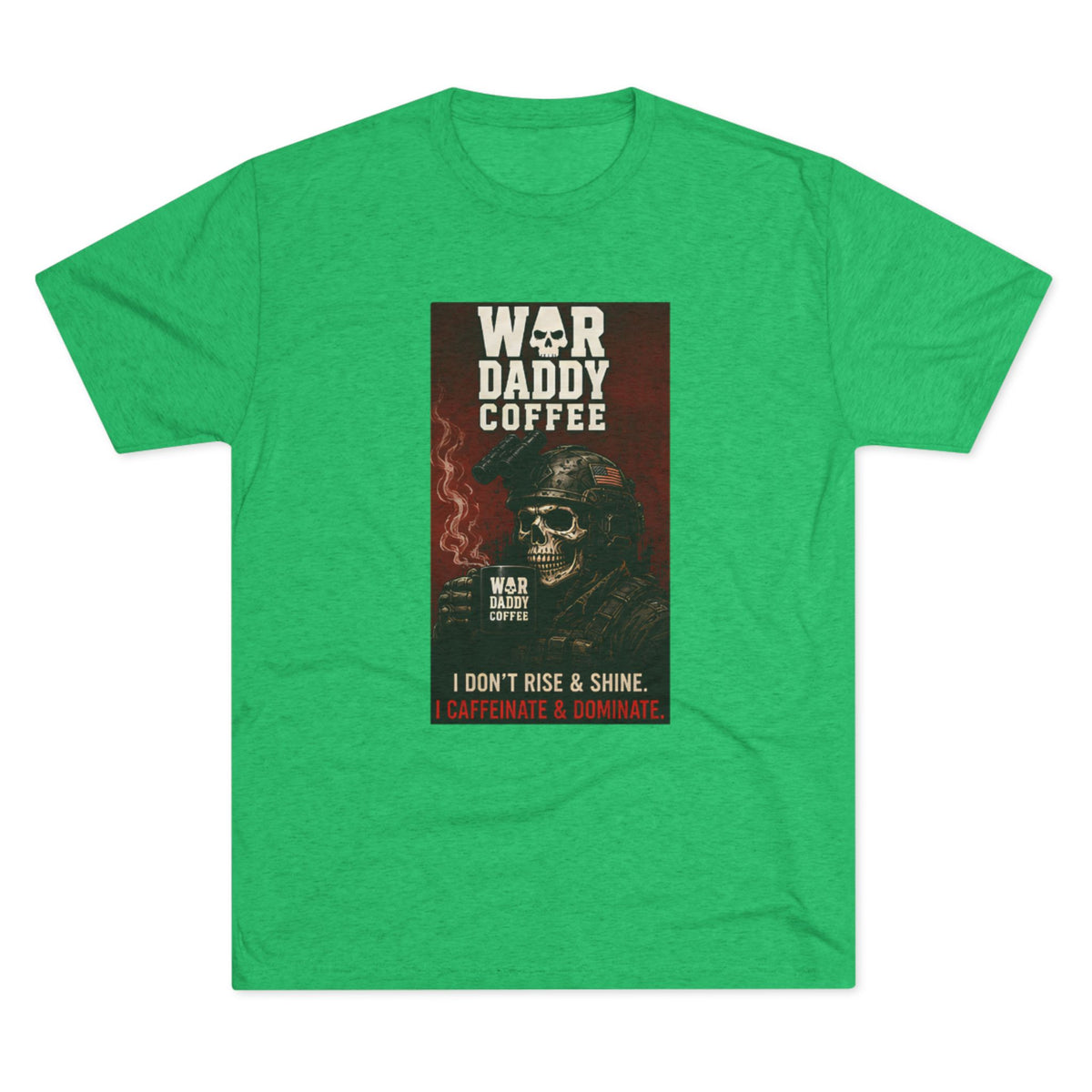 War Daddy Coffee Graphic Tee — I Don't Rise & Shine Vintage Skull Coffee Shirt