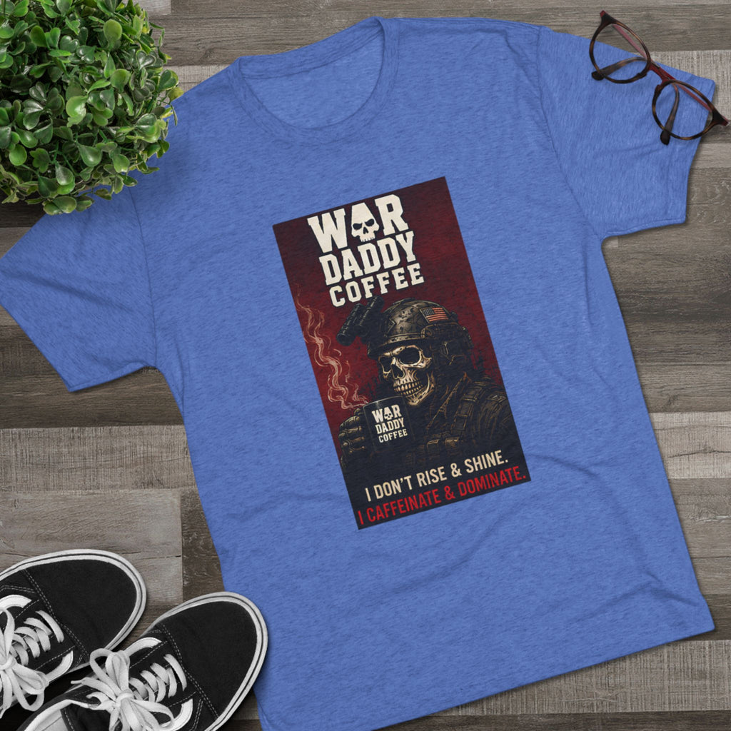 War Daddy Coffee Graphic Tee — I Don't Rise & Shine Vintage Skull Coffee Shirt