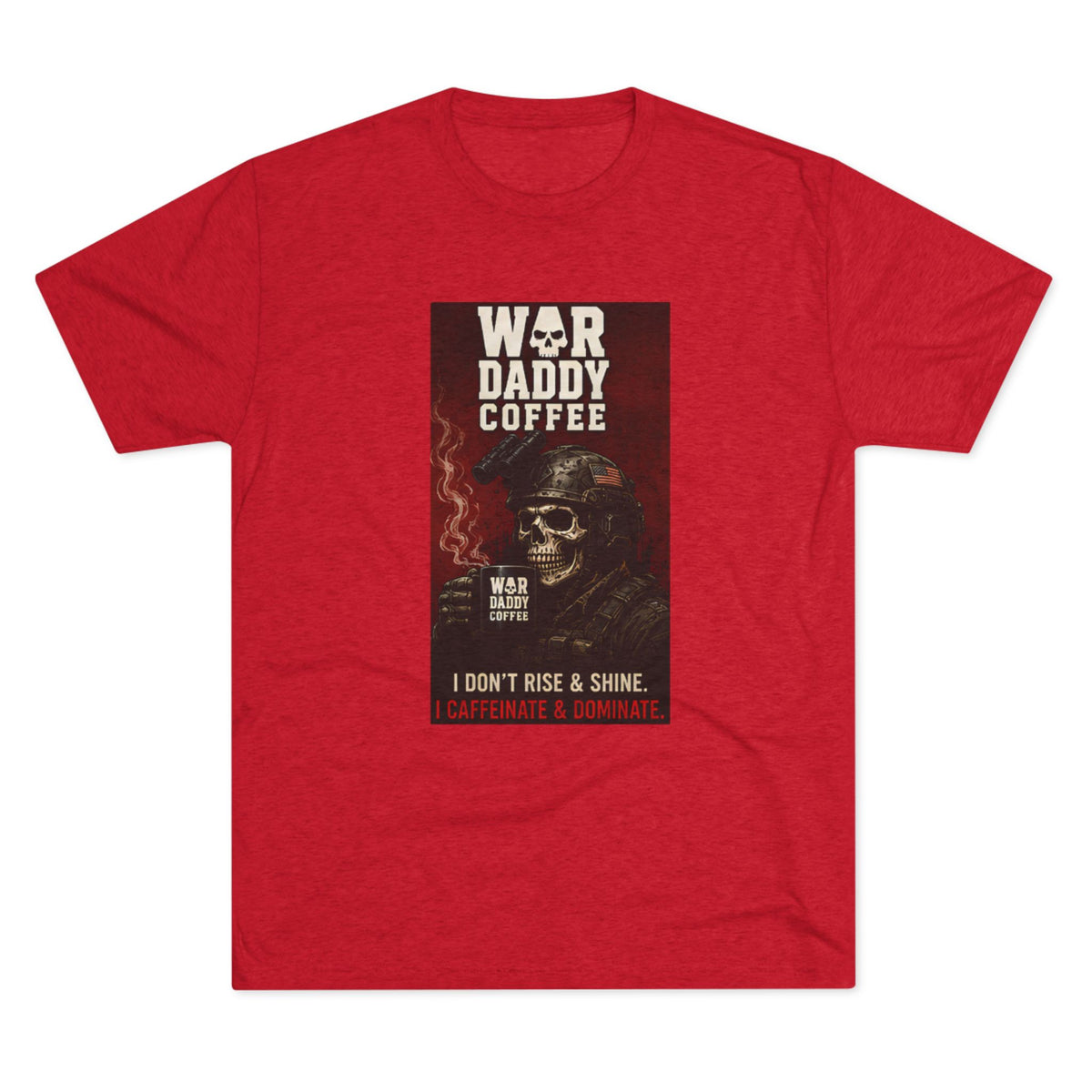 War Daddy Coffee Graphic Tee — I Don't Rise & Shine Vintage Skull Coffee Shirt