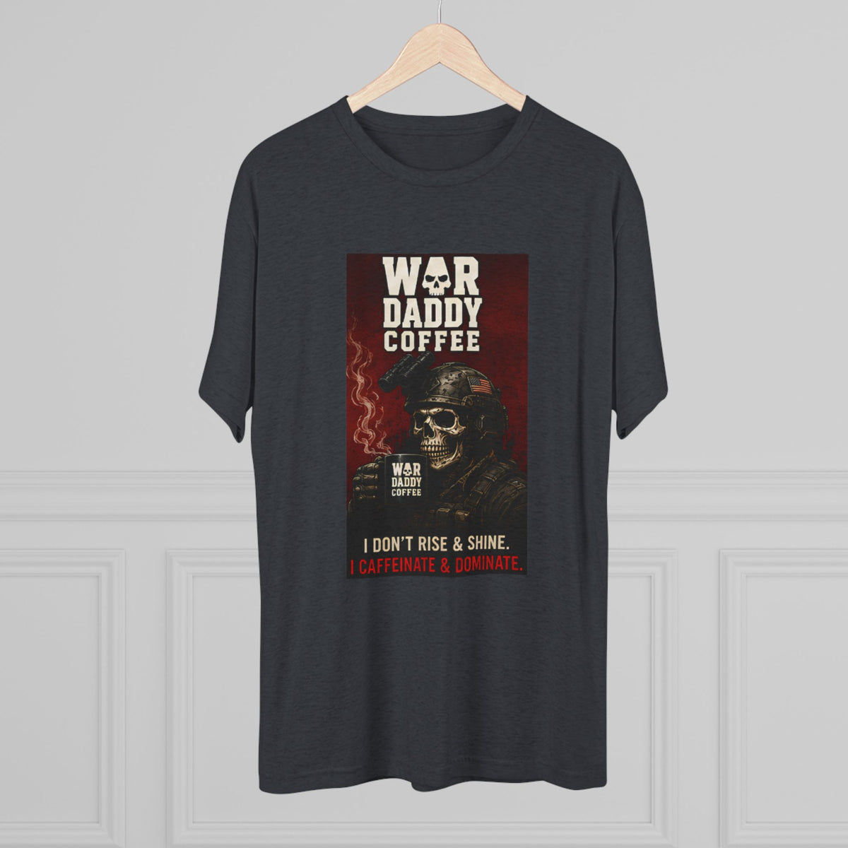 War Daddy Coffee Graphic Tee — I Don't Rise & Shine Vintage Skull Coffee Shirt