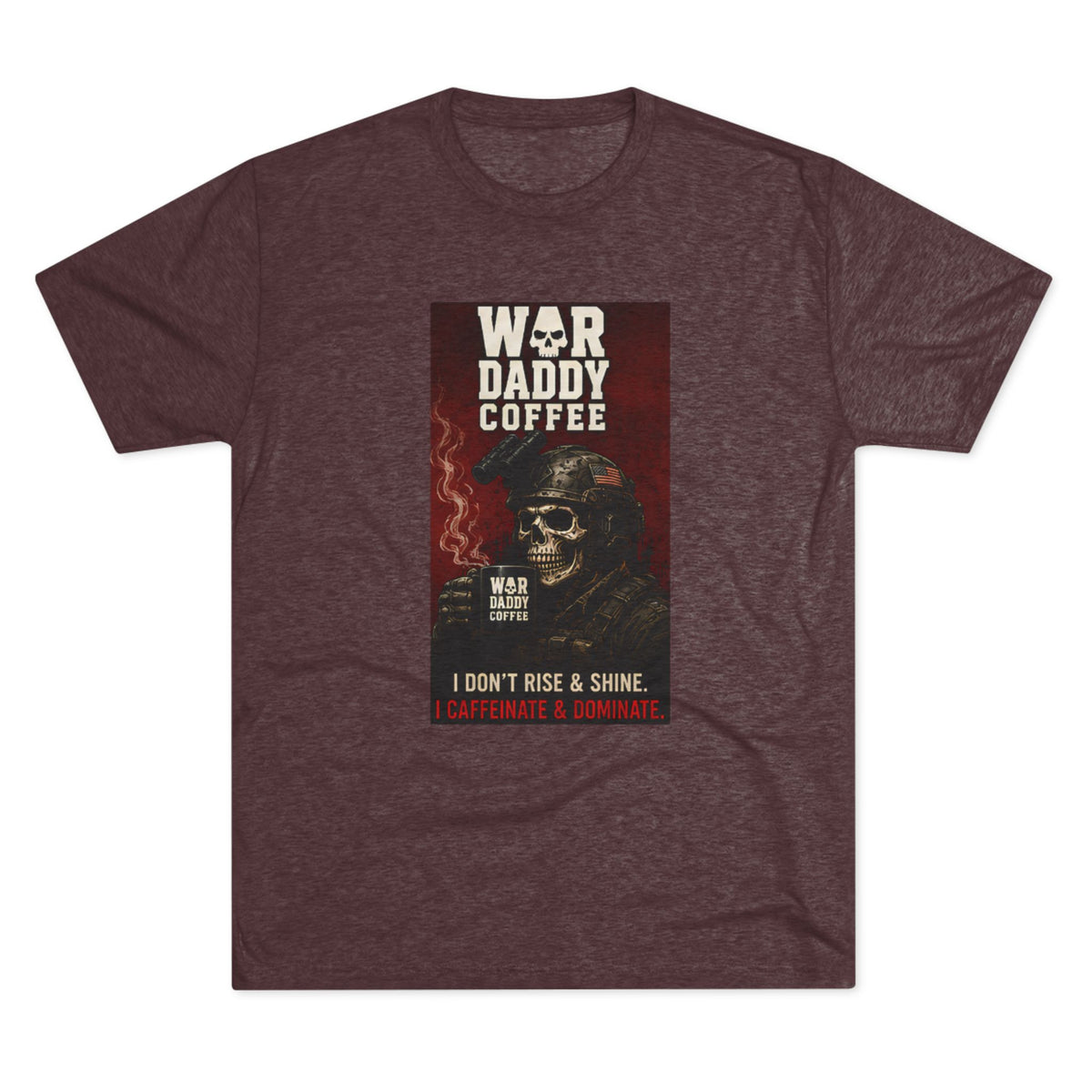 War Daddy Coffee Graphic Tee — I Don't Rise & Shine Vintage Skull Coffee Shirt