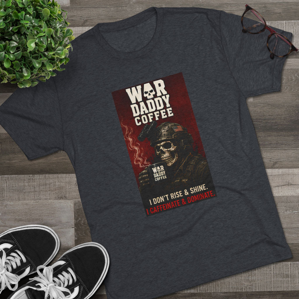 War Daddy Coffee Graphic Tee — I Don't Rise & Shine Vintage Skull Coffee Shirt