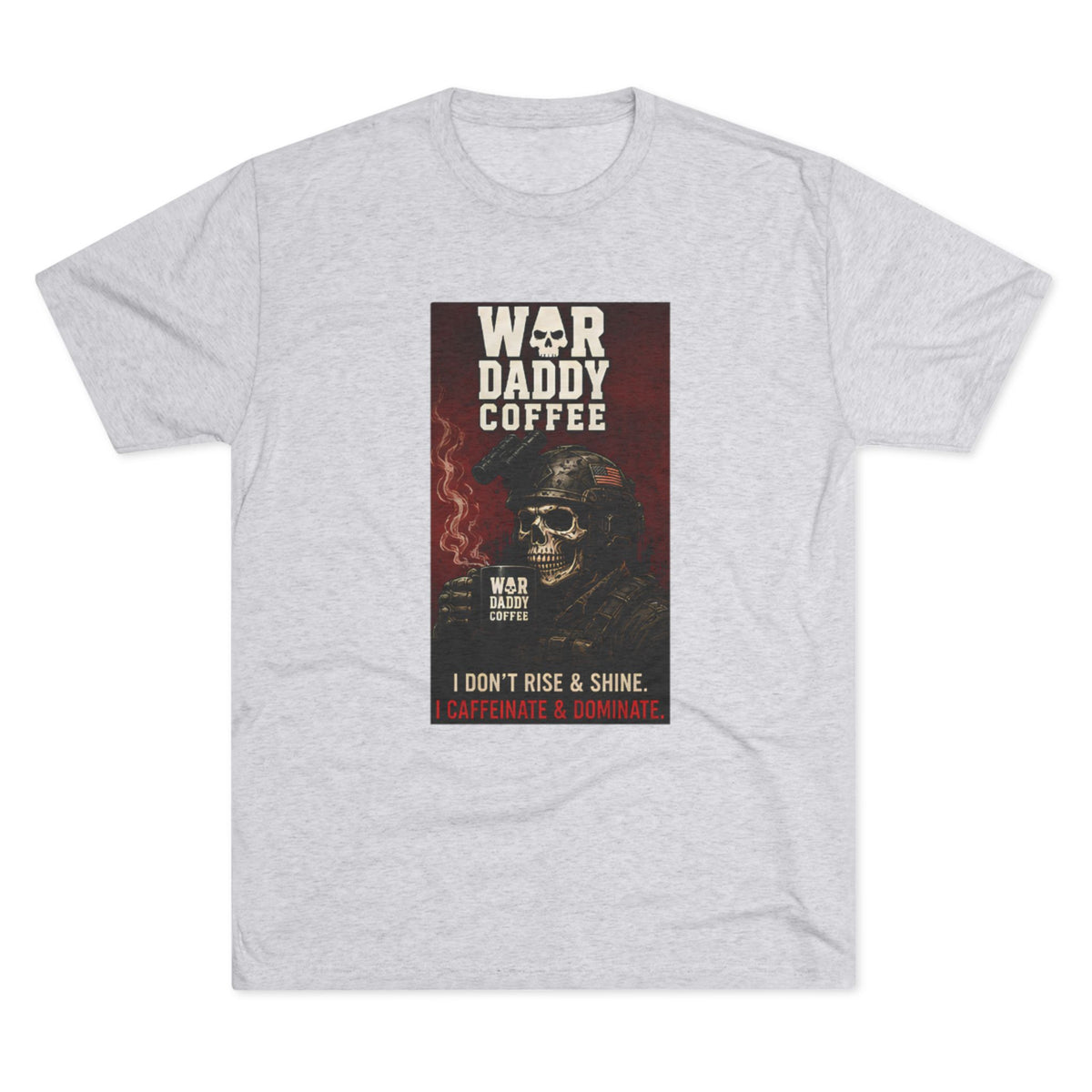 War Daddy Coffee Graphic Tee — I Don't Rise & Shine Vintage Skull Coffee Shirt