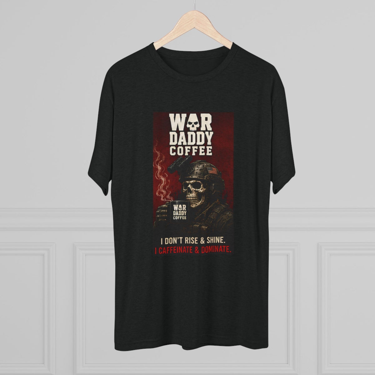 War Daddy Coffee Graphic Tee — I Don't Rise & Shine Vintage Skull Coffee Shirt